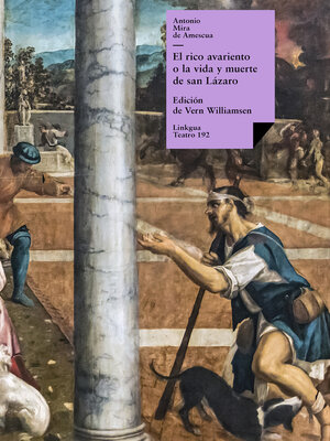 cover image of El rico avariento, o la vida y muerte de san Lázaro